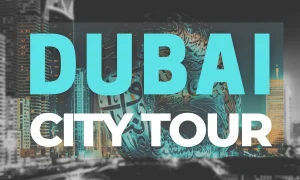 Dubai city tour